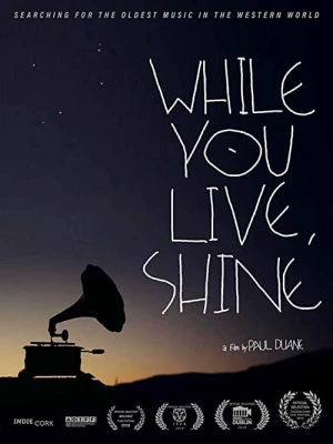 دانلود فیلم While You Live, Shine