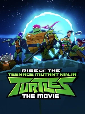 دانلود انیمیشن Rise of the Teenage Mutant Ninja Turtles: The Movie
