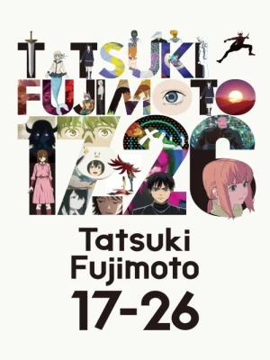 دانلود انیمه Tatsuki Fujimoto 17-26